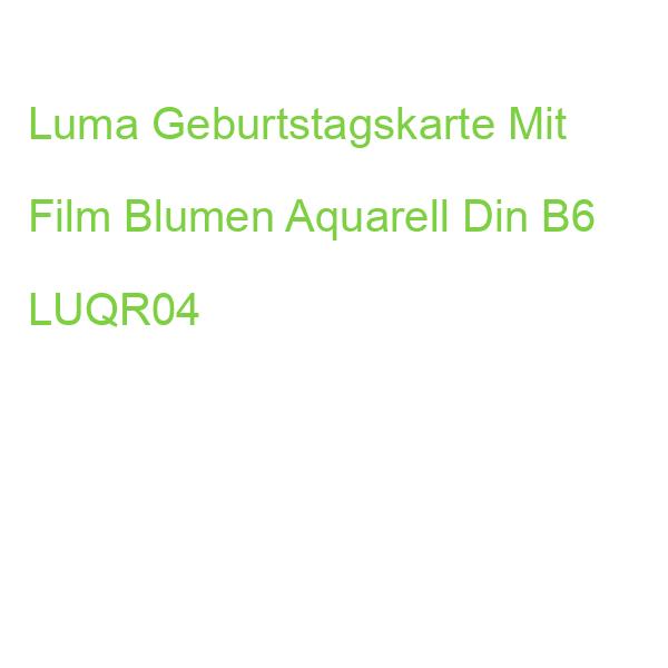 Luma Geburtstagskarte Mit Film Blumen Aquarell Din B6 LUQR04