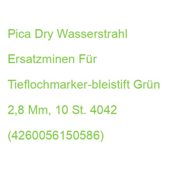 Pica Dry Wasserstrahl 4042 Ersatzminen Für Tieflochmarker-bleistift Grün 2,8 Mm, 10 St. (4260056150586)