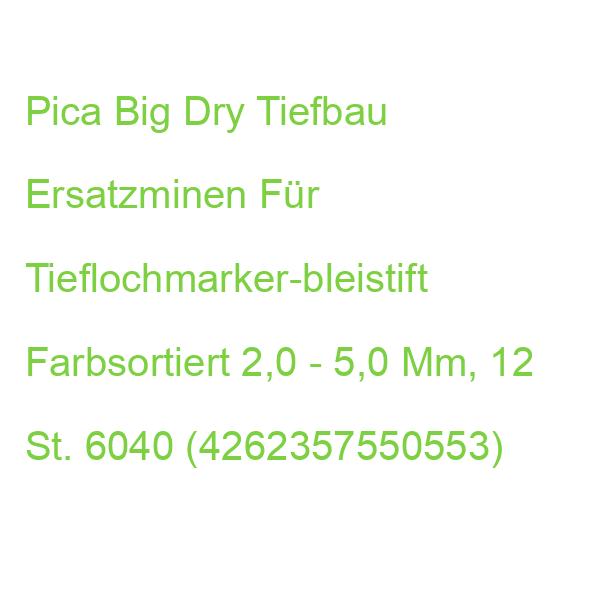Pica Big Dry Tiefbau 6040 Ersatzminen Für Tieflochmarker-bleistift Farbsortiert 2,0 - 5,0 Mm, 12 St. (4262357550553)