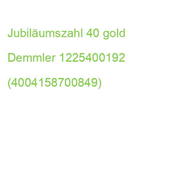 Jubiläumszahl 40 gold DEMMLER 1225400192 (4004158700849)