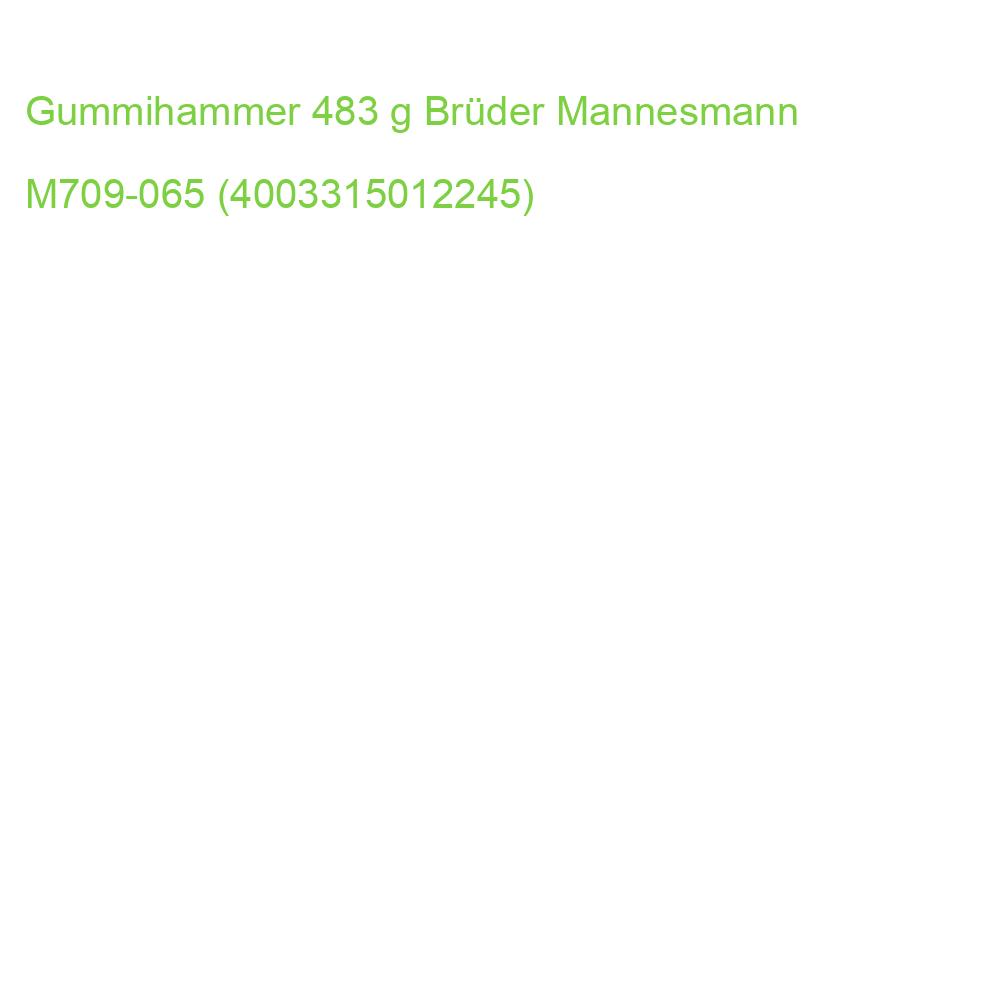 Gummihammer 483 g Brüder Mannesmann M709-065 (4003315012245)