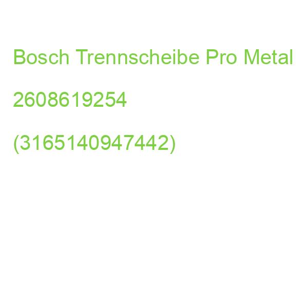 Bosch Trennscheibe Pro Metal 2608619254 (3165140947442)