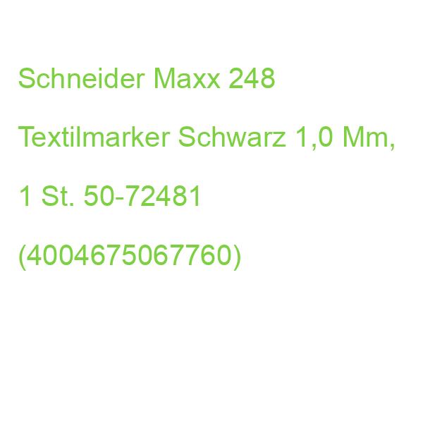 Schneider Maxx 248 Textilmarker Schwarz 1,0 Mm, 1 St. 50-72481 (4004675067760)