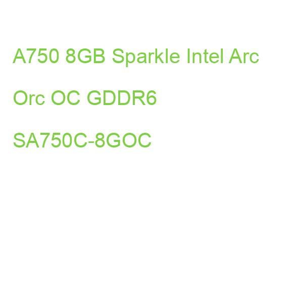 A750 8GB Sparkle Intel Arc Orc OC GDDR6 SA750C-8GOC