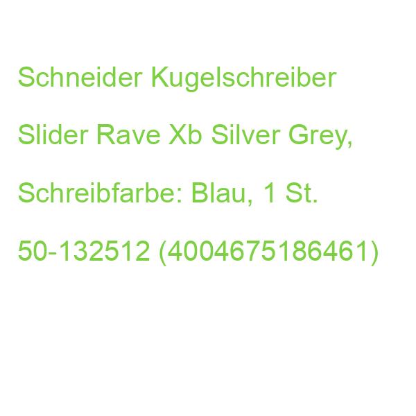 Schneider Kugelschreiber Slider Rave Xb Silver Grey, Schreibfarbe: Blau, 1 St. 50-132512 (4004675186461)