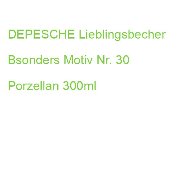 DEPESCHE Lieblingsbecher Bsonders Motiv Nr. 30 Porzellan 300ml