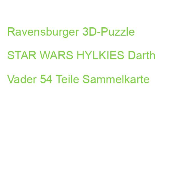 Ravensburger 3D-Puzzle STAR WARS HYLKIES Darth Vader 54 Teile Sammelkarte