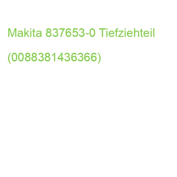 Makita 837653-0 Tiefziehteil (0088381436366)