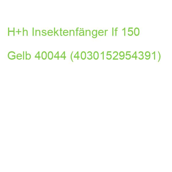 H+h Insektenfänger If 150 Gelb 40044 (4030152954391)