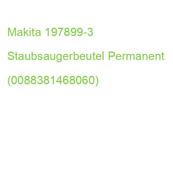 Makita 197899-3 Staubsaugerbeutel Permanent (0088381468060)