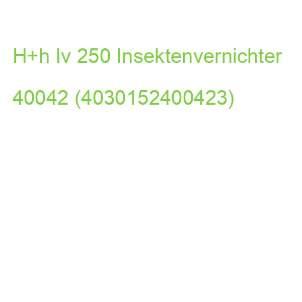 H+h Iv 250 Insektenvernichter 40042 (4030152400423)