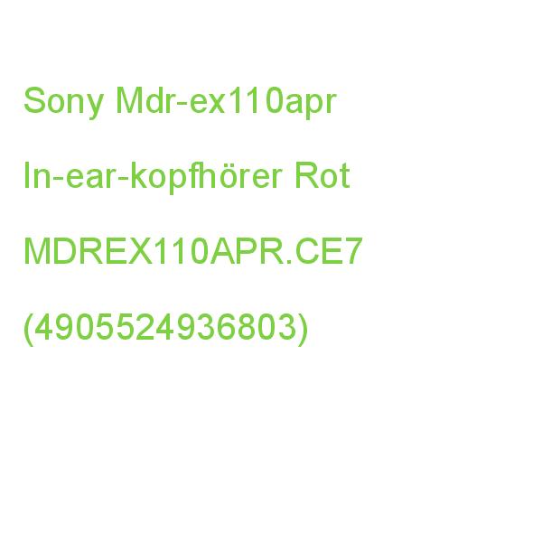 Sony Mdr-ex110apr In-ear-kopfhörer Ruby MDREX110APR.CE7 (4905524936803)