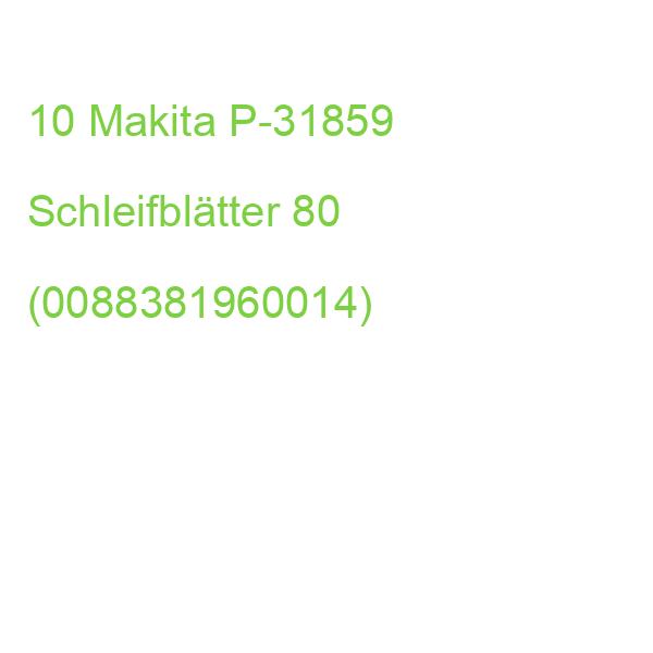 10 Makita P-31859 Schleifblätter 80 (0088381960014)