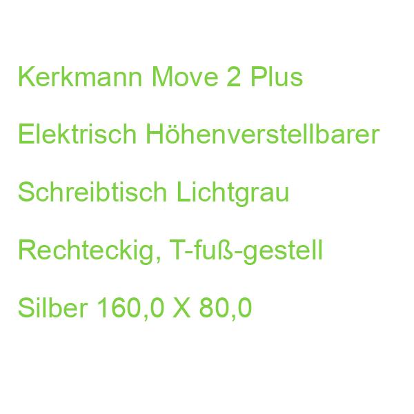 Kerkmann Move 2 Plus Elektrisch Höhenverstellbarer Schreibtisch Lichtgrau Rechteckig, T-fuß-gestell Silber 160,0 X 80,0 
