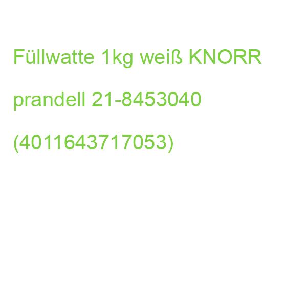 Füllwatte 1 kg weiß KNORR PRANDELL 21-8453040 (4011643717053)
