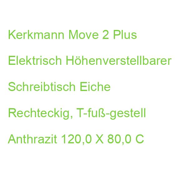 Kerkmann Move 2 Plus Elektrisch Höhenverstellbarer Schreibtisch Eiche Hell Rechteckig, T-fuß-gestell Anthrazit 120,0 X 8