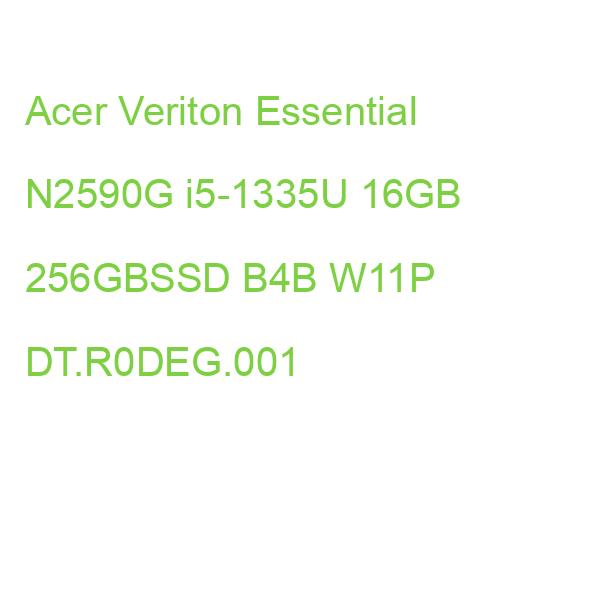 Acer Veriton Essential N2590G i5-1335U 16GB 256GBSSD B4B W11P DT.R0DEG.001