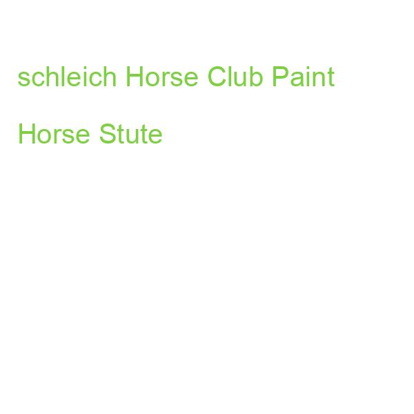 schleich Horse Club Paint Horse Stute