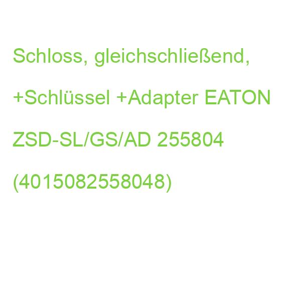 ZSD-SL/GS/AD EATON 255804 (4015082558048)
