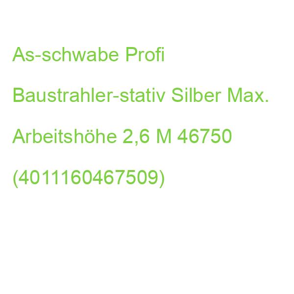As-schwabe Profi Baustrahler-stativ Silber Max. Arbeitshöhe 2,6 M 46750 (4011160467509)