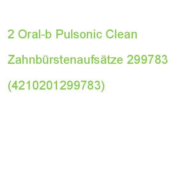 2 Oral-b Pulsonic Clean Zahnbürstenaufsätze 299783 (4210201299783)