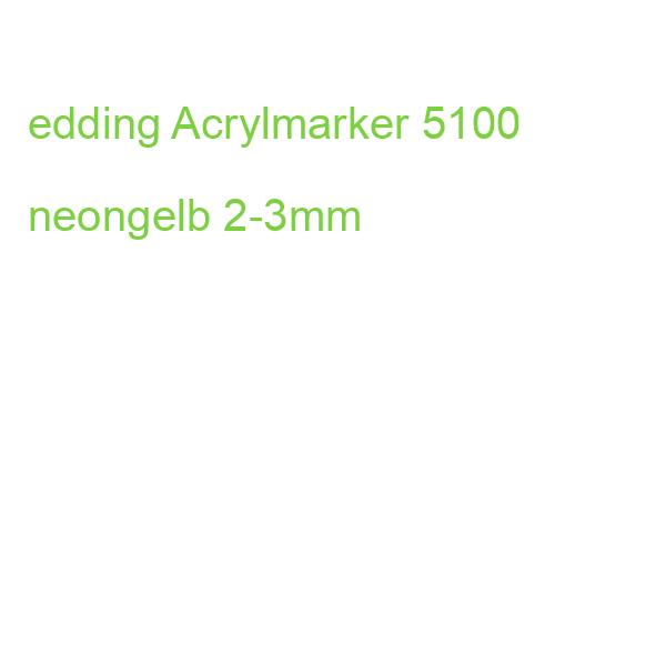 edding Acrylmarker 5100 neongelb 2-3mm