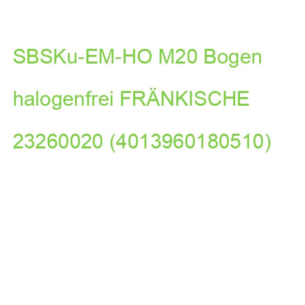 SBSKu-EM-HO M20 Bogen halogenfrei FRÄNKISCHE SBSKu-EM-H0 23260020 (4013960180510)