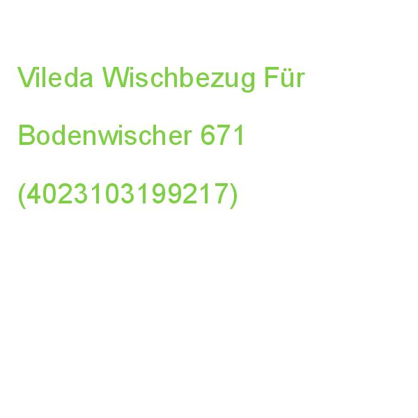 Vileda Wischbezug Für Bodenwischer polyester-mikro-faser 60 °c Waschbar, 1 St. 671 (4023103199217)