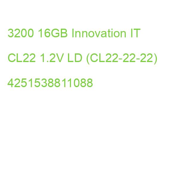 3200 16GB Innovation IT CL22 1.2V LD (CL22-22-22) 4251538811088