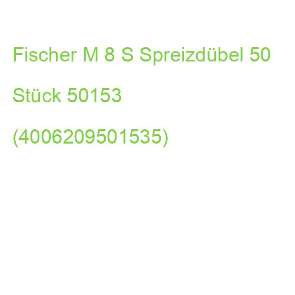 Fischer M 8 S 50153 Spreizdübel  10 Mm X 50 Mm, 50 St. (4006209501535)