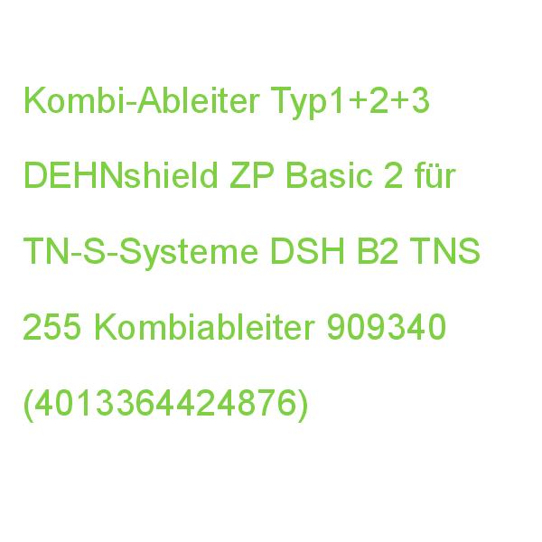 DSH ZP B2 TNS 255 Kombiabl. T1+2 DEHN Kombiableiter Typ1+2 909340 (4013364424876)