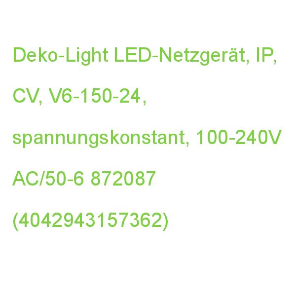 Netzgerät IP CV V6-150-24 DEKO-LIGHT Netzgerät, IP, CV, 872087 (4042943157362)