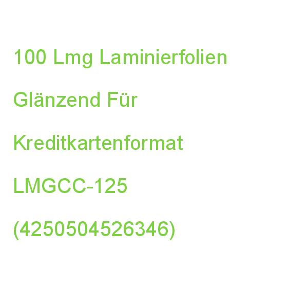 100 Lmg Laminierfolien Glänzend Für Kreditkartenformat 125 Micron LMGCC-125 (4250504526346)