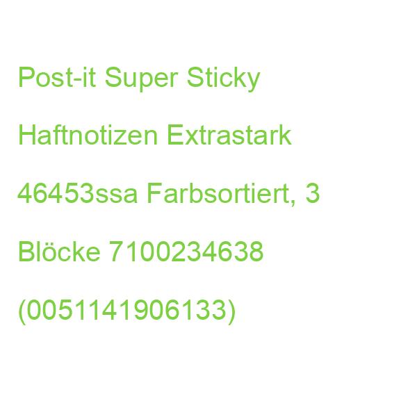 Post-it Super Sticky Haftnotizen Extrastark 46453ssa Farbsortiert, 3 Blöcke 7100234638 (0051141906133)