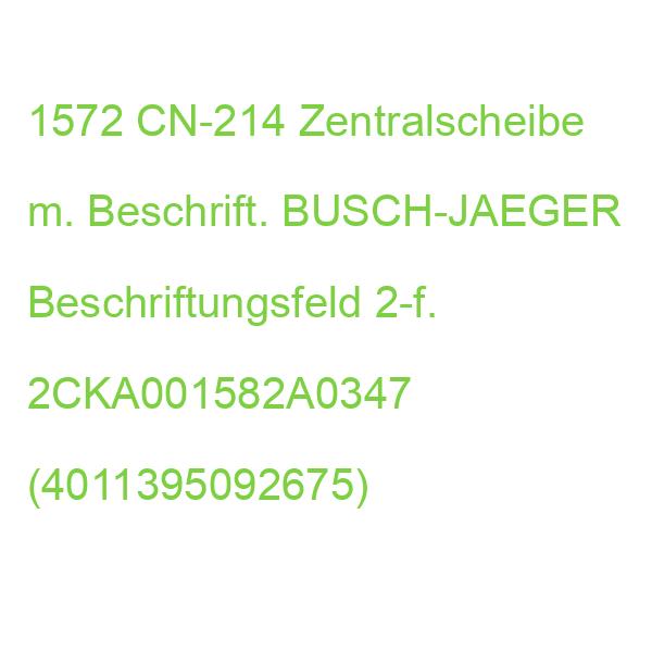 1572 CN-214 Zentralscheibe m. Beschrift. BUSCH-JAEGER Beschriftungsfeld 2-f. 2CKA001582A0347 (4011395092675)