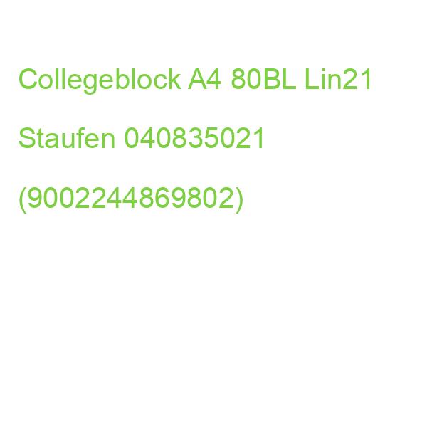 Collegeblock LIN21 A4, 80 Blatt 90g qm liniert mit Rand innen Staufen 040835021 (9002244869802)