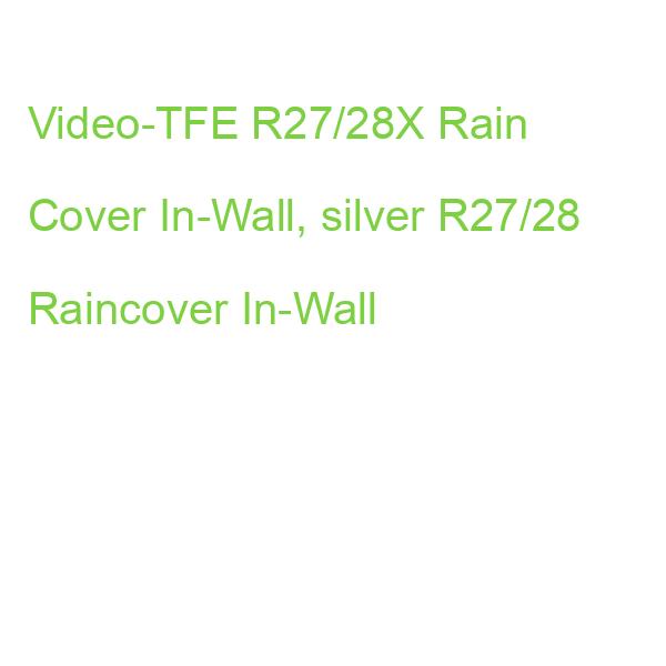 Video-TFE R27/28X Rain Cover In-Wall, silver R27/28 Raincover In-Wall