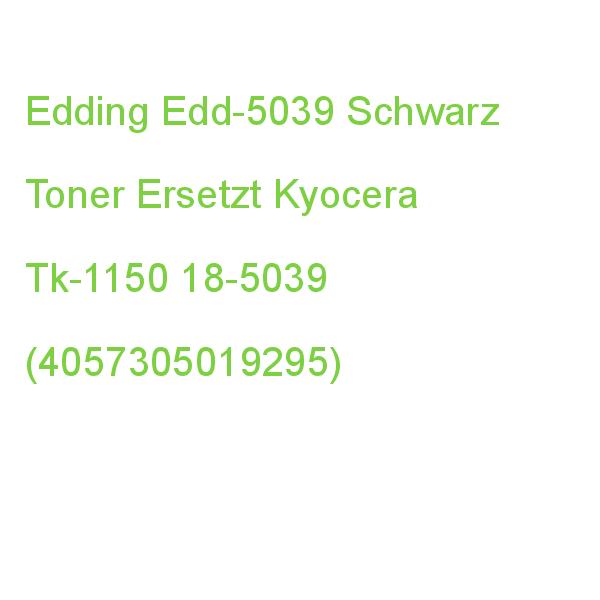 Edding Edd-5039 Schwarz Toner Kompatibel Zu Kyocera Tk-1150 18-5039 (4057305019295)