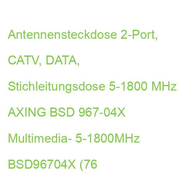 BSD 967-04X MM Stichdose 4dB 5-1800MHz AXING Multimedia- CATV DATA BSD96704X (7611682008302)
