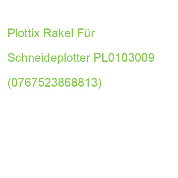 Plottix Rakel Für Schneideplotter PL0103009 (0767523868813)