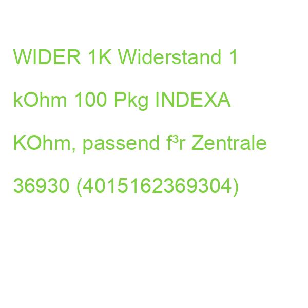 WIDER 1K Widerstand 1 kOhm 100 Pkg INDEXA KOhm, passend f³r Zentrale 36930 (4015162369304)