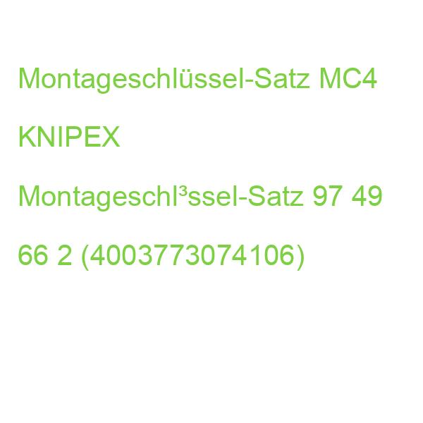 Montageschlüssel-Satz MC4 KNIPEX Montageschl³ssel-Satz 97 49 66 2 (4003773074106)