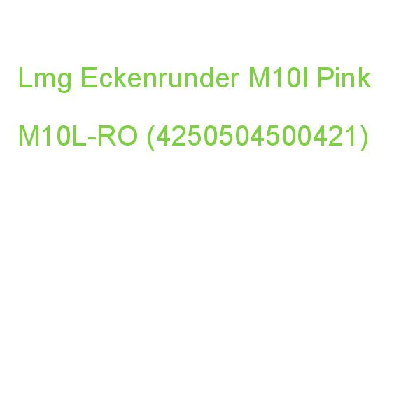Lmg Eckenrunder M10l Pink M10L-RO (4250504500421)