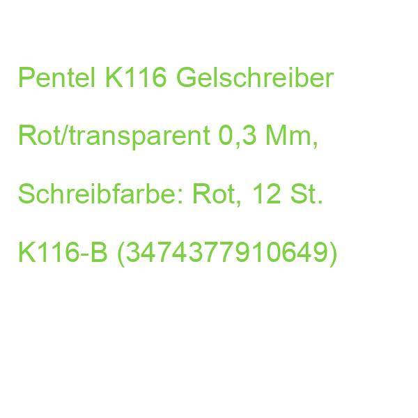 Pentel K116 Gelschreiber Rot/transparent 0,3 Mm, Schreibfarbe: Rot, 12 St. K116-B (3474377910649)