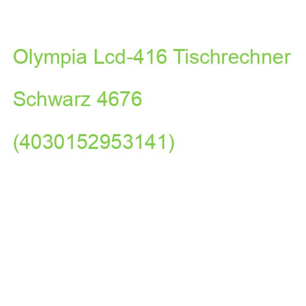 Olympia Lcd-416 Tischrechner Schwarz 4676 (4030152953141)