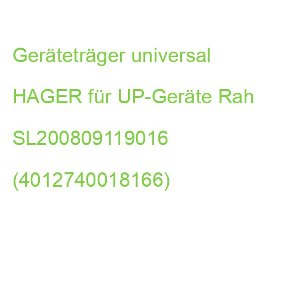 Geräteträger universal HAGER für UP-Geräte Rah SL200809119016 (4012740018166)