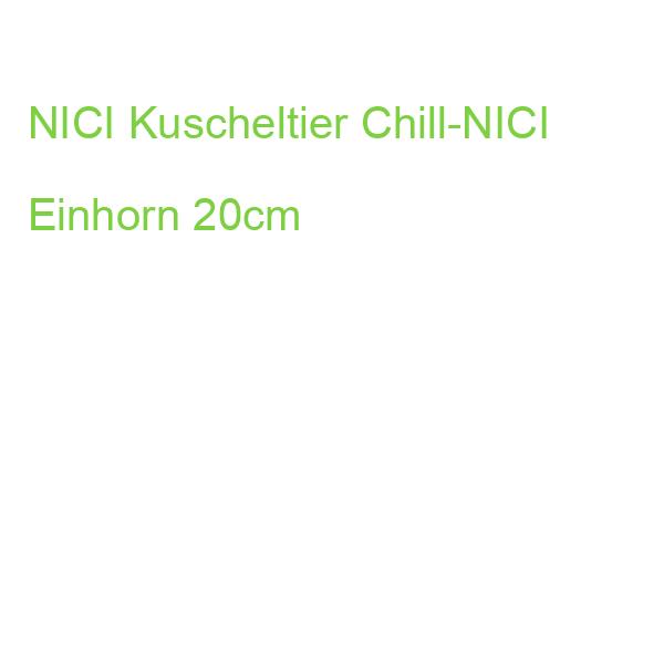 NICI Kuscheltier Chill-NICI Einhorn 20cm
