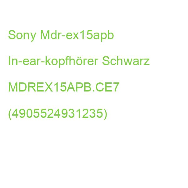 Sony Mdr-ex15apb In-ear-kopfhörer Schwarz MDREX15APB.CE7 (4905524931235)