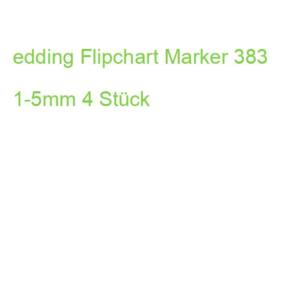 edding Flipchart Marker 383 1-5mm 4 Stück