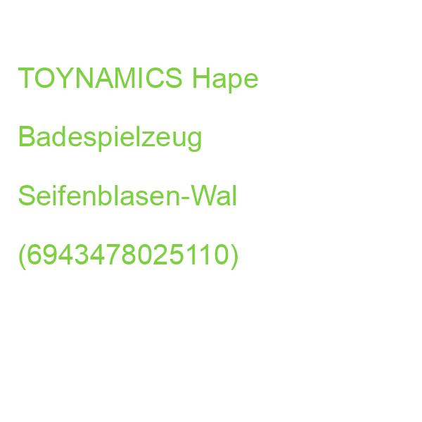 TOYNAMICS Hape Badespielzeug Seifenblasen-Wal (6943478025110)